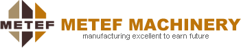 METEF Machinery --manufacturing excellent to earn future